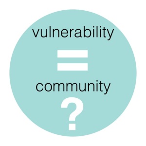 vulnerability equals community